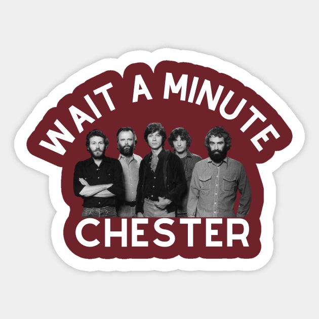 Wait A Minute Chester Sticker by GoodWills